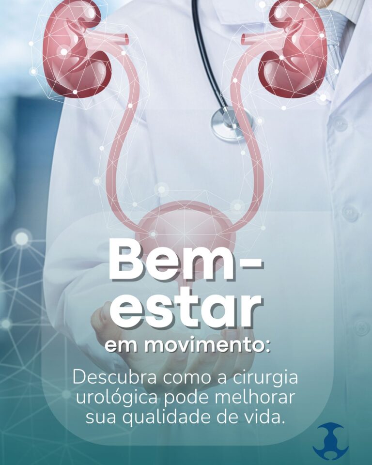 Bem-estar em movimento: como a cirurgia urológica pode melhorar sua qualidade de vida